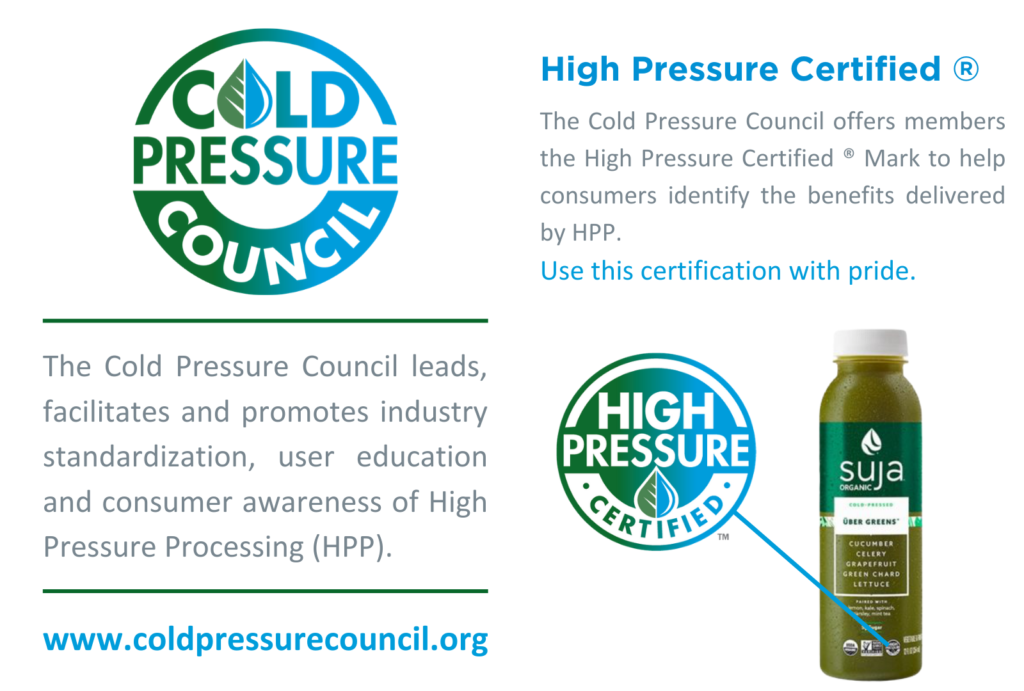 High pressure Certified ® Mark on a Suja Juice bottle The Cold Pressure Council offers the High Pressure Certified Mark